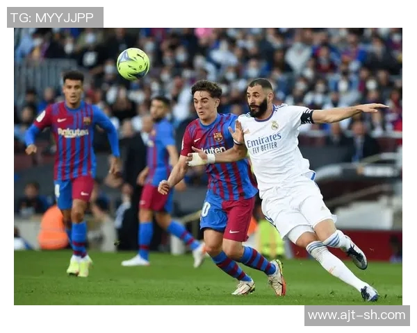 西甲联赛巴塞罗那对皇马：世纪对决再度上演